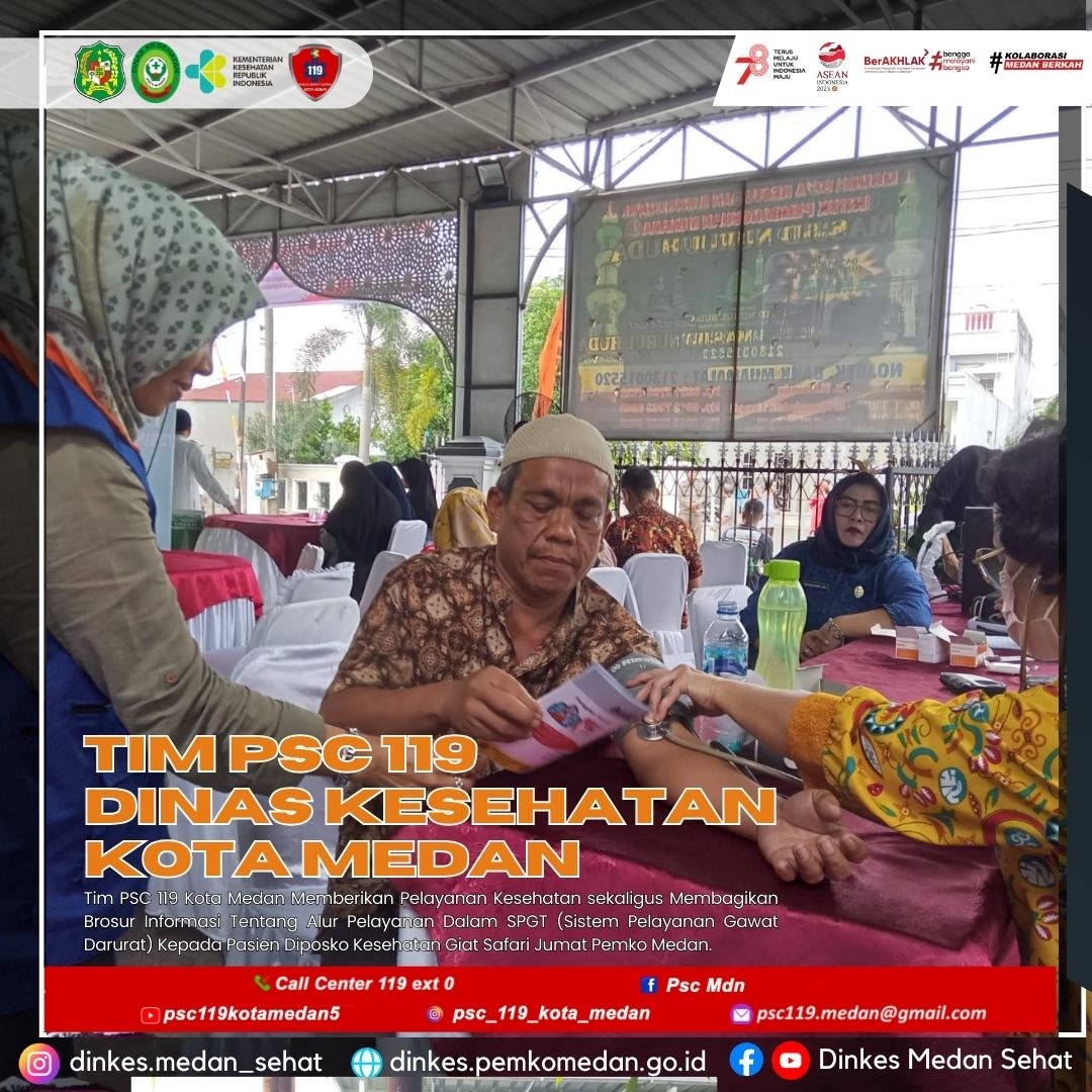 Dinas Kesehatan Kota Medan melalui Tim PSC 119 memberikan pelayanan kesehatan di Posko Kesehatan Giat Safari Jum'at Pemko Medan di Mesjid Nurul Huda Jl. Garuda No. 29 Kel. Sei Sikambing B Medan.