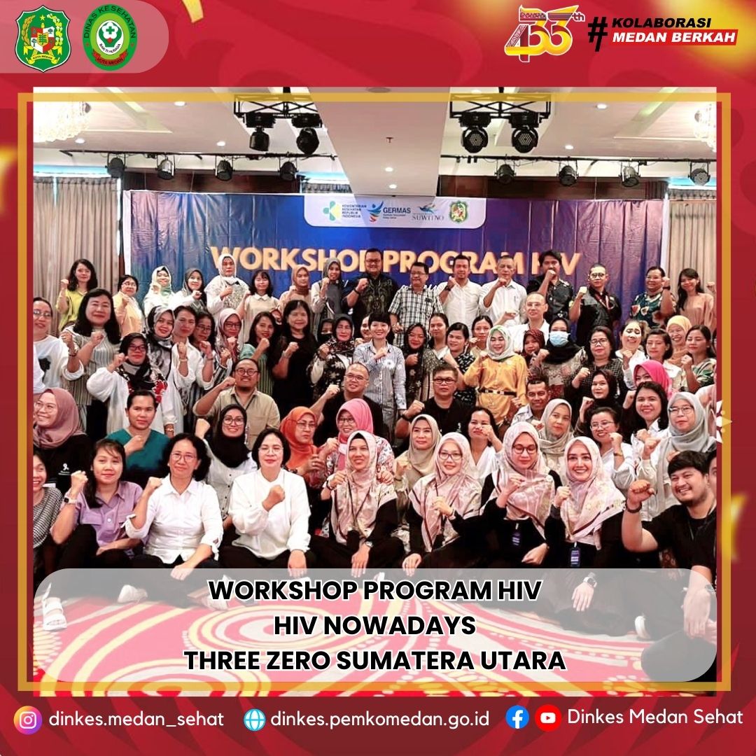 Workshop Program HIV Nowadays Three Zero Sumatera Utara