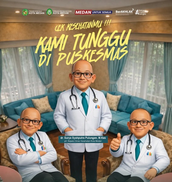 CEK KESEHATANMU, KAMI TUNGGU DI PUSKESMAS!